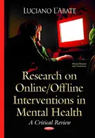 Ricerca sugli interventi online/offline nella salute mentale - Una revisione critica - Research on Online / Offline Interventions in Mental Health - A Critical Review