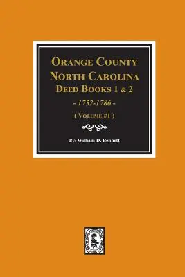 Contea di Orange, Carolina del Nord Libri di atti 1 e 2, 1752-1786, estratti di. (Volume #1) - Orange County, North Carolina Deed Books 1 and 2, 1752-1786, Abstracts of. (Volume #1)