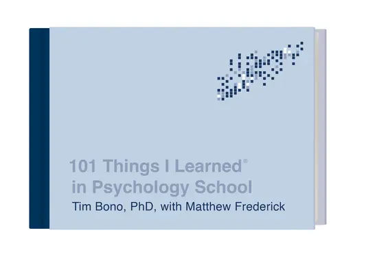 101 cose che ho imparato alla scuola di psicologia - 101 Things I Learned(r) in Psychology School