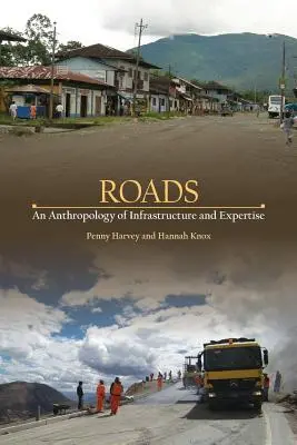 Strade: Un'antropologia delle infrastrutture e delle competenze - Roads: An Anthropology of Infrastructure and Expertise