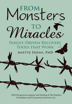 Dai mostri ai miracoli: Strumenti di recupero per genitori che funzionano - From Monsters to Miracles: Parent-Driven Recovery Tools that Work