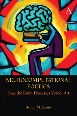 Poetica neurocomputazionale: Come il cervello elabora l'arte verbale - Neurocomputational Poetics: How the Brain Processes Verbal Art