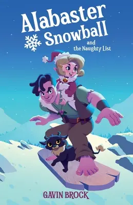 Palla di neve di alabastro e la lista dei cattivi - Alabaster Snowball and the Naughty List