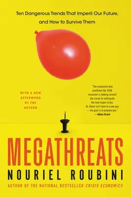 Megaminacce: Dieci tendenze pericolose che minacciano il nostro futuro e come sopravvivervi - Megathreats: Ten Dangerous Trends That Imperil Our Future, and How to Survive Them