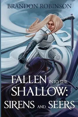 Caduti nel baratro: Sirene e veggenti - Fallen into the Shallow: Sirens and Seers