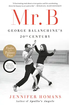 Mr. B: Il 20° secolo di George Balanchine - Mr. B: George Balanchine's 20th Century