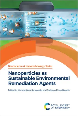 Le nanoparticelle come agenti di bonifica ambientale sostenibile - Nanoparticles as Sustainable Environmental Remediation Agents