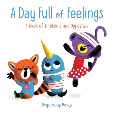 Un giorno pieno di sentimenti: Inizio del bambino - A Day Full of Feelings: Beginning Baby