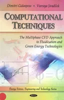 Tecniche computazionali - L'approccio CFD multifase alla fluidificazione e alle tecnologie per l'energia verde - Computational Techniques - The Multiphase CFD Approach to Fluidization & Green Energy Technologies