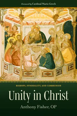 L'unità in Cristo: Vescovi, sinodalità e comunione - Unity in Christ: Bishops, Synodality, and Communion