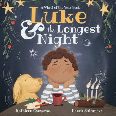 Luke e la notte più lunga: Un libro della Ruota dell'Anno - Luke & the Longest Night: A Wheel of the Year Book