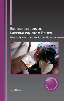 L'imperialismo linguistico inglese dal basso: Aspirazione morale e mobilità sociale - English Linguistic Imperialism from Below: Moral Aspiration and Social Mobility