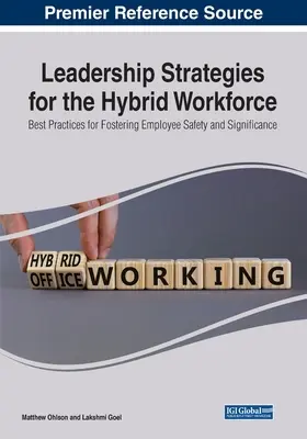Strategie di leadership per la forza lavoro ibrida: Migliori pratiche per promuovere la sicurezza e l'importanza dei dipendenti - Leadership Strategies for the Hybrid Workforce: Best Practices for Fostering Employee Safety and Significance