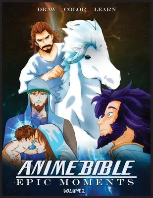 Bibbia Anime Momenti Epici Vol 2: Libro da Colorare - Anime Bible Epic Moments Vol 2: Coloring Book