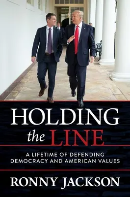 Mantenere la linea: Una vita in difesa della democrazia e dei valori americani - Holding the Line: A Lifetime of Defending Democracy and American Values