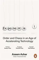 Exponential - Ordine e caos in un'epoca di accelerazione della tecnologia - Exponential - Order and Chaos in an Age of Accelerating Technology