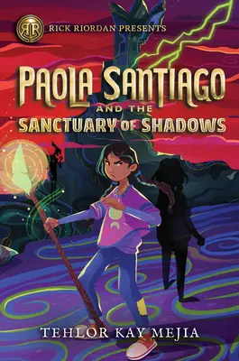 Paola Santiago e il santuario delle ombre (romanzo di Paola Santiago) - Paola Santiago and the Sanctuary of Shadows (a Paola Santiago Novel)