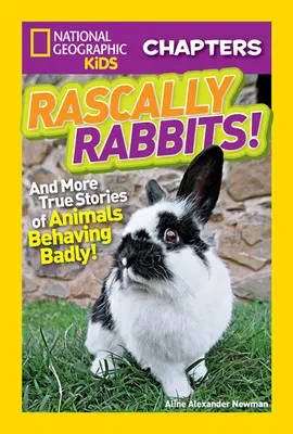 Conigli birbanti: E altre storie vere di animali che si comportano male - Rascally Rabbits!: And More True Stories of Animals Behaving Badly