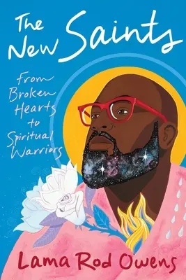 I nuovi santi: Da cuori infranti a guerrieri spirituali - The New Saints: From Broken Hearts to Spiritual Warriors