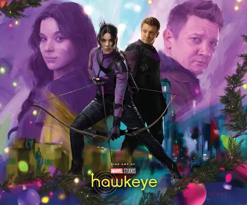 Occhio di Falco dei Marvel Studios: L'arte della serie - Marvel Studios' Hawkeye: The Art of the Series