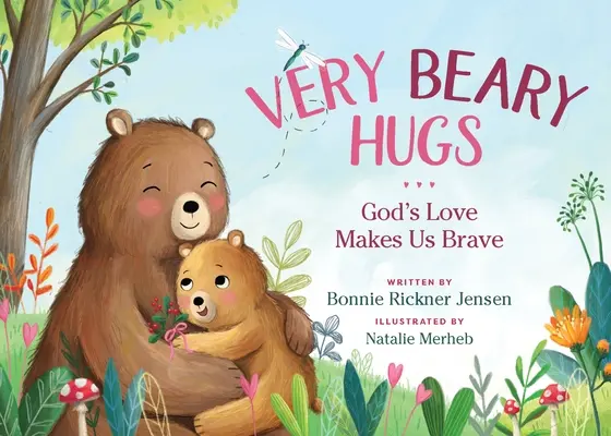 Abbracci molto orsi: L'amore di Dio ci rende coraggiosi - Very Beary Hugs: God's Love Makes Us Brave