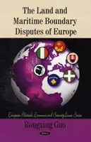 Controversie sui confini terrestri e marittimi dell'Europa - Land & Maritime Boundary Disputes of Europe