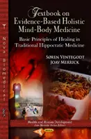 Libro di testo sulla medicina olistica mente-corpo basata sull'evidenza - Principi di base della guarigione nella medicina tradizionale ippocratica - Textbook on Evidence-Based Holistic Mind-Body Medicine - Basic Principles of Healing in Traditional Hippocratic Medicine