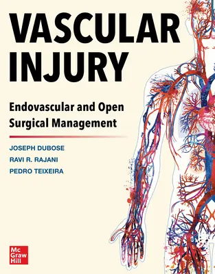 Lesioni vascolari: Gestione endovascolare e chirurgica a cielo aperto - Vascular Injury: Endovascular and Open Surgical Management