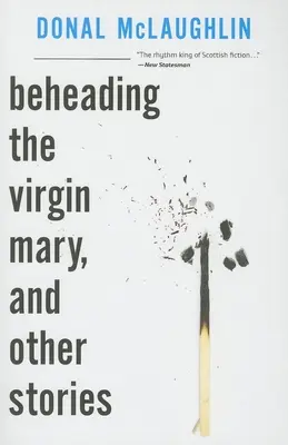 La decapitazione della Vergine Maria e altre storie - Beheading the Virgin Mary, and Other Stories