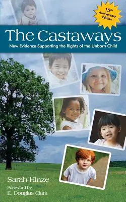 I naufraghi: Nuove prove a sostegno dei diritti del bambino non ancora nato - The Castaways: New Evidence Supporting the Rights of the Unborn Child