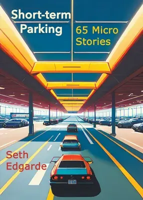 Parcheggio a breve termine: 65 microstorie - Short-term Parking: 65 Micro Stories