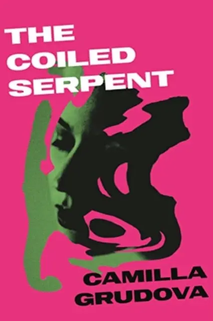 Serpente arrotolato - dall'autrice di CHILDREN OF PARADISE, vincitrice del Women's Prize - Coiled Serpent - from the Women's Prize-listed author of CHILDREN OF PARADISE