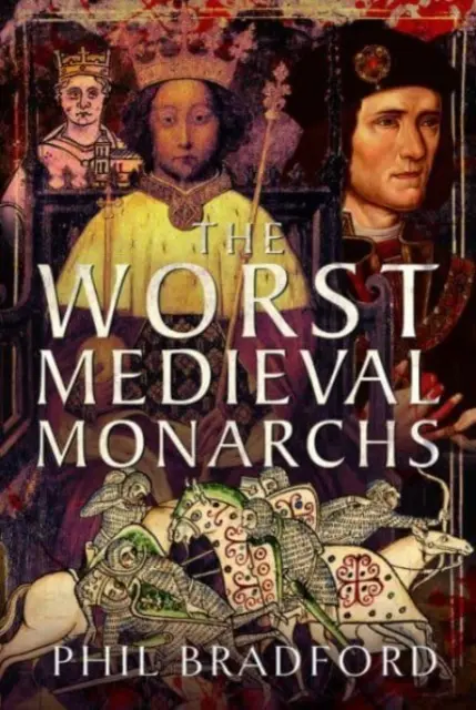 I peggiori monarchi medievali - The Worst Medieval Monarchs