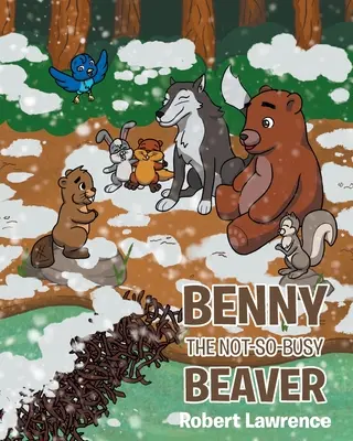 Benny il castoro non troppo impegnato - Benny the Not So Busy Beaver