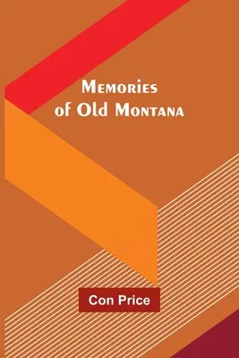 Ricordi del vecchio Montana - Memories of Old Montana