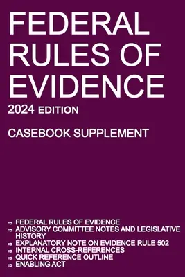 Regolamento federale delle prove; edizione 2024 (Supplemento al manuale): Con note del Comitato consultivo, nota esplicativa della Regola 502, rimandi interni, qu - Federal Rules of Evidence; 2024 Edition (Casebook Supplement): With Advisory Committee notes, Rule 502 explanatory note, internal cross-references, qu