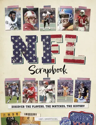 NFL Scrapbook: Scoprire i giocatori, le partite, la storia - NFL Scrapbook: Discover the Players, the Matches, the History