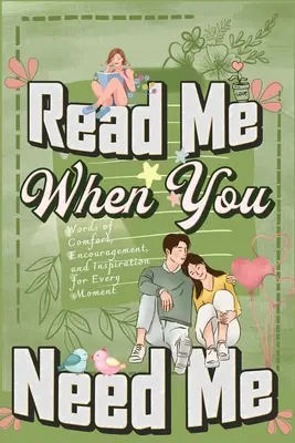 Leggimi quando hai bisogno di me: Una raccolta di messaggi sinceri per ogni momento - Una collezione personalizzata di 120 spunti sentimentali, pensieri e riflessioni. - Read Me When You Need Me: A Collection of Heartfelt Messages for Every Moment - A Personalized Collection of 120 Sentimental Prompts, Thoughtful
