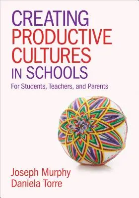 Creare culture produttive nelle scuole: Per studenti, insegnanti e genitori - Creating Productive Cultures in Schools: For Students, Teachers, and Parents