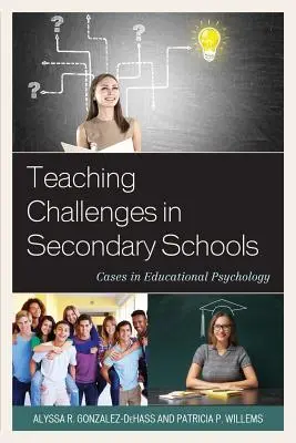 Le sfide dell'insegnamento nelle scuole secondarie: Casi di psicologia dell'educazione - Teaching Challenges in Secondary Schools: Cases in Educational Psychology