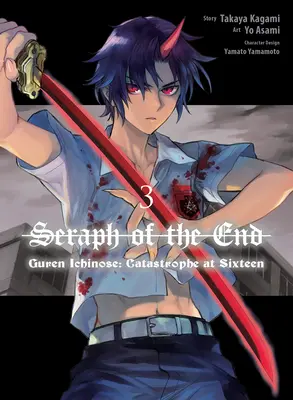 Il serafino della fine: Guren Ichinose: Catastrofe a sedici anni (Manga) 3 - Seraph of the End: Guren Ichinose: Catastrophe at Sixteen (Manga) 3