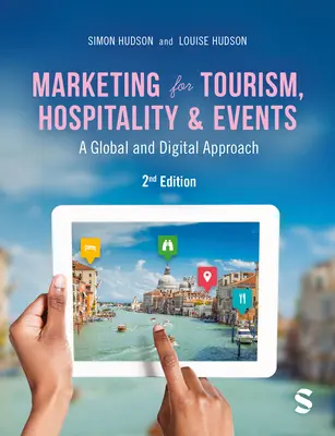 Marketing per il turismo, l'ospitalità e gli eventi: Un approccio globale e digitale - Marketing for Tourism, Hospitality & Events: A Global & Digital Approach