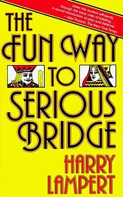 Il modo divertente di fare bridge serio - The Fun Way to Serious Bridge