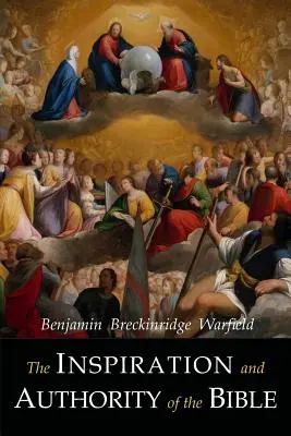 L'ispirazione e l'autorità della Bibbia - The Inspiration and Authority of the Bible