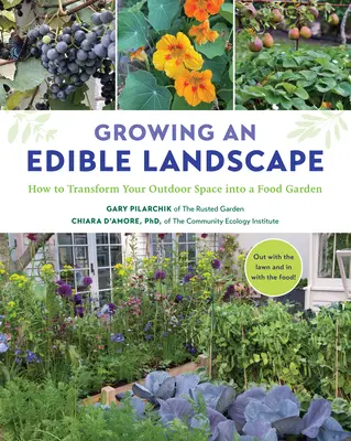 Coltivare un paesaggio commestibile: come trasformare il vostro spazio esterno in un orto alimentare - Growing an Edible Landscape: How to Transform Your Outdoor Space Into a Food Garden