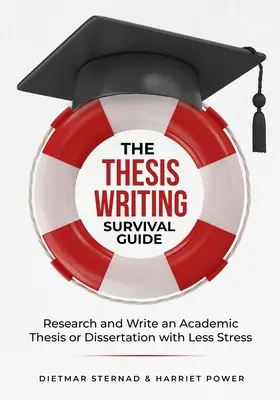 Guida di sopravvivenza alla scrittura di una tesi: ricercare e scrivere una tesi accademica con meno stress - The Thesis Writing Survival Guide: Research and Write an Academic Thesis with Less Stress