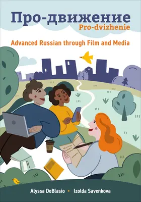Pro-dvizhenie: Russo avanzato attraverso film e media - Pro-dvizhenie: Advanced Russian through Film and Media