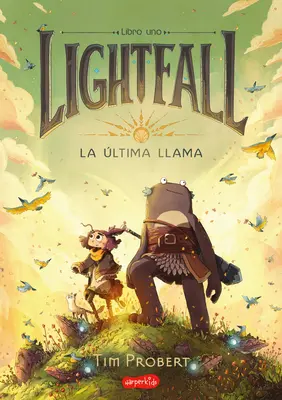 Lightfall. La ltima Llama (Lightfall: La ragazza e il Galduriano - Edizione spagnola - Lightfall. La ltima Llama (Lightfall: The Girl & the Galdurian - Spanish Editio