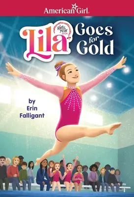 Lila va per l'oro (La ragazza dell'anno 2024 di American Girl) - Lila Goes for Gold (American Girl's Girl of the Year 2024)