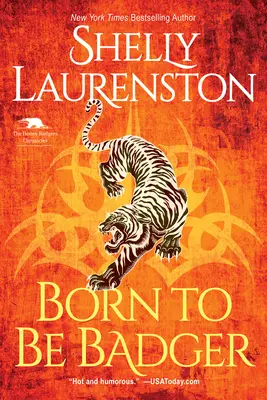 Nato per essere tasso: Una spiritosa commedia romantica sui mutaforma - Born to Be Badger: A Witty Shifter Rom-Com